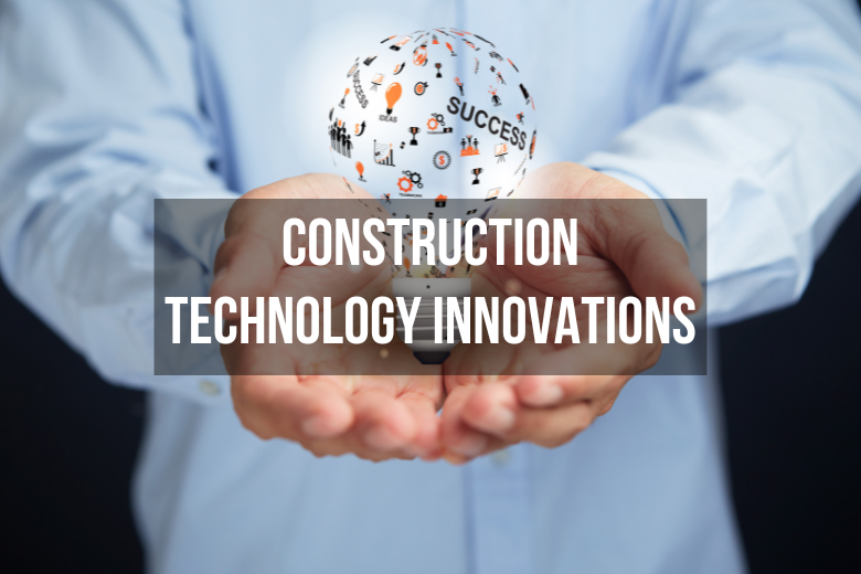 Construction Technology Innovations